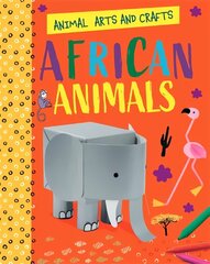 Animal Arts and Crafts: African Animals hind ja info | Noortekirjandus | kaup24.ee