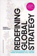 Redefining Global Strategy, with a New Preface: Crossing Borders in a World Where Differences Still Matter hind ja info | Majandusalased raamatud | kaup24.ee