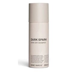 Сухой шампунь для укладки волос Nine Yards Styling Dark Spark Dry Shampoo, 200 мл цена и информация | Шампуни | kaup24.ee