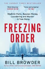 Freezing Order: Vladimir Putin, Russian Money Laundering and Murder - A True Story hind ja info | Elulooraamatud, biograafiad, memuaarid | kaup24.ee