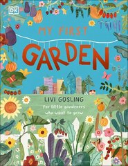 My First Garden: For Little Gardeners Who Want to Grow цена и информация | Книги для детей | kaup24.ee