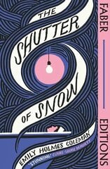 Shutter of Snow (Faber Editions): 'Extraordinary.' Lucy Ellmann Main hind ja info | Fantaasia, müstika | kaup24.ee