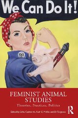 Feminist Animal Studies: Theories, Practices, Politics hind ja info | Ajalooraamatud | kaup24.ee