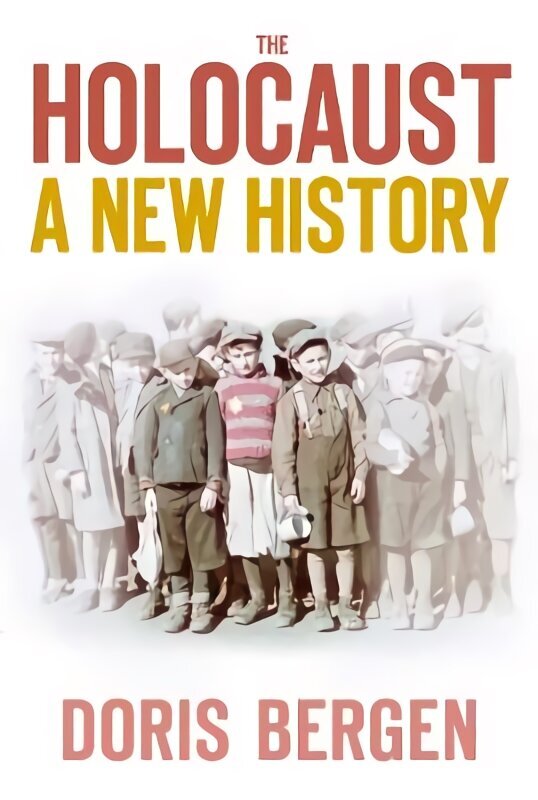 Holocaust: A New History 3rd edition hind ja info | Ajalooraamatud | kaup24.ee