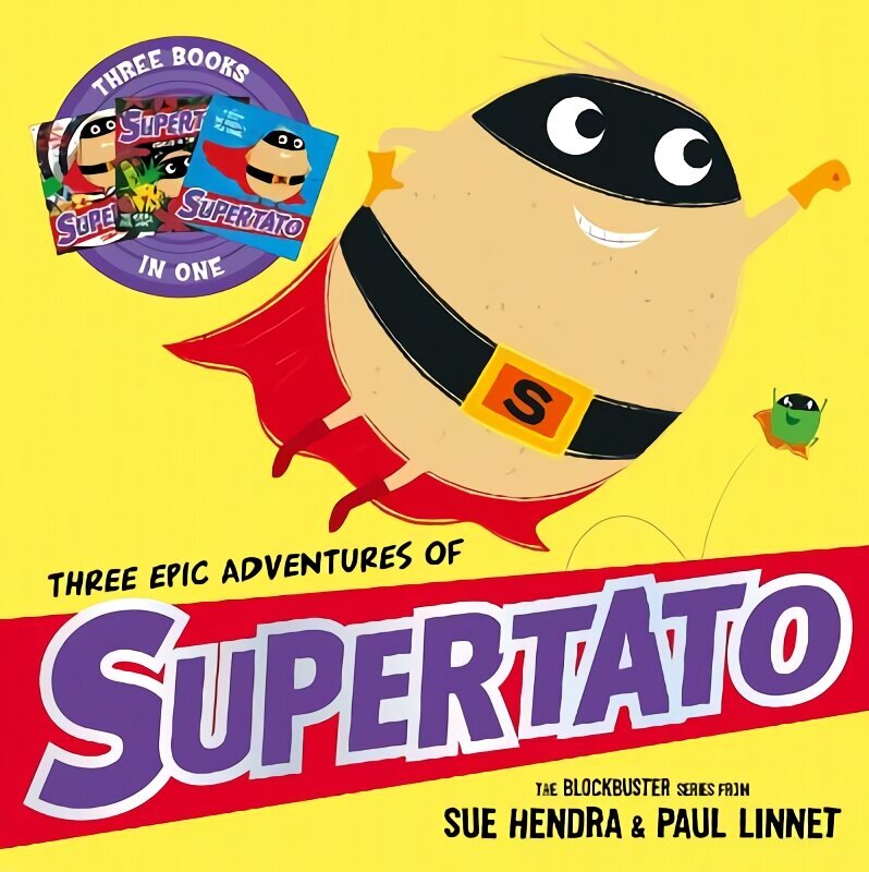 Three Epic Adventures of Supertato цена и информация | Väikelaste raamatud | kaup24.ee