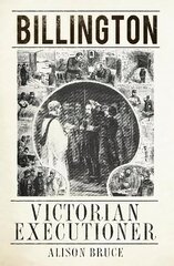 Billington: Victorian Executioner цена и информация | Биографии, автобиогафии, мемуары | kaup24.ee