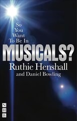 So You Want To Be In Musicals? цена и информация | Книги об искусстве | kaup24.ee