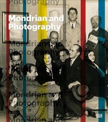 Mondrian and Photography: Picturing the Artist and his Work hind ja info | Kunstiraamatud | kaup24.ee
