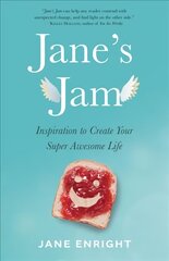 Jane's Jam: Inspiration to Create Your Super Awesome Life цена и информация | Биографии, автобиогафии, мемуары | kaup24.ee