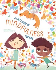 First Book of Mindfulness: Kids Mindfulness Activities, Deep Breaths, and Guided Meditation for Ages 5-8 цена и информация | Книги для подростков и молодежи | kaup24.ee
