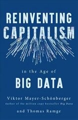 Reinventing Capitalism in the Age of Big Data hind ja info | Majandusalased raamatud | kaup24.ee