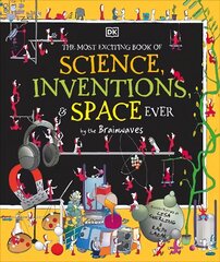 Most Exciting Book of Science, Inventions, and Space Ever by the Brainwaves hind ja info | Noortekirjandus | kaup24.ee