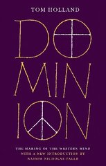 Dominion (50th Anniversary Edition): The Making of the Western Mind цена и информация | Исторические книги | kaup24.ee