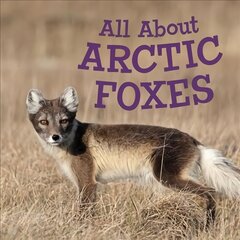 All About Arctic Foxes: English Edition English Edition цена и информация | Книги для подростков и молодежи | kaup24.ee