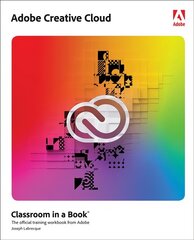 Adobe Creative Cloud Classroom in a Book: Design Software Foundations with Adobe Creative Cloud hind ja info | Majandusalased raamatud | kaup24.ee