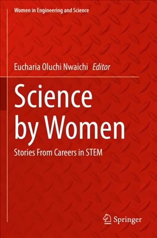 Science by Women: Stories From Careers in STEM 1st ed. 2022 цена и информация | Majandusalased raamatud | kaup24.ee