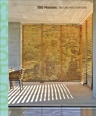100 Houses: Nature and Nurture hind ja info | Arhitektuuriraamatud | kaup24.ee