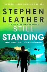 Still Standing: The third Matt Standing thriller from the bestselling author of the Spider Shepherd series цена и информация | Фантастика, фэнтези | kaup24.ee