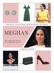 Meghan: The Life and Style of a Modern Royal hind ja info | Eneseabiraamatud | kaup24.ee