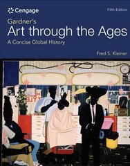 Gardner's Art through the Ages: A Concise Global History 5th edition цена и информация | Книги об искусстве | kaup24.ee