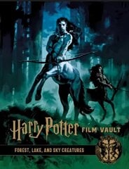 Harry Potter: The Film Vault - Volume 1: Forest, Sky & Lake Dwelling Creatures hind ja info | Kunstiraamatud | kaup24.ee