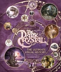 Dark Crystal the Ultimate Visual History hind ja info | Kunstiraamatud | kaup24.ee