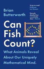 Can Fish Count?: What Animals Reveal about our Uniquely Mathematical Mind hind ja info | Majandusalased raamatud | kaup24.ee