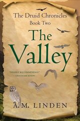 Valley: The Druid Chronicles, Book Two цена и информация | Фантастика, фэнтези | kaup24.ee