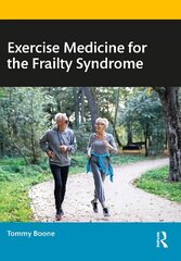 Exercise Medicine for the Frailty Syndrome цена и информация | Книги о питании и здоровом образе жизни | kaup24.ee