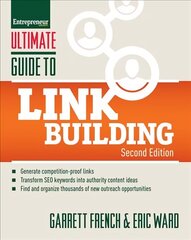 Ultimate Guide to Link Building: How to Build Website Authority, Increase Traffic and Search Ranking with Backlinks 2nd edition цена и информация | Книги по экономике | kaup24.ee