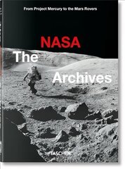 NASA Archives. 40th Ed. цена и информация | Книги по фотографии | kaup24.ee