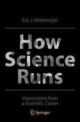 How Science Runs: Impressions from a Scientific Career 1st ed. 2022 hind ja info | Majandusalased raamatud | kaup24.ee