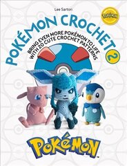 Pokemon Crochet Vol 2: Bring even more Pokemon to life with 20 cute crochet patterns hind ja info | Kunstiraamatud | kaup24.ee