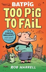 Batpig: Too Pig to Fail hind ja info | Noortekirjandus | kaup24.ee