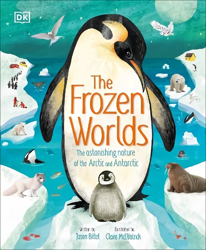 Frozen Worlds: The Astonishing Nature of the Arctic and Antarctic цена и информация | Noortekirjandus | kaup24.ee