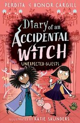 Diary of an Accidental Witch: Unexpected Guests hind ja info | Noortekirjandus | kaup24.ee