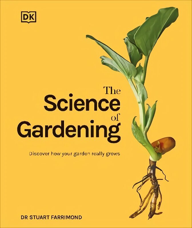 Science of Gardening: Discover How Your Garden Really Grows цена и информация | Aiandusraamatud | kaup24.ee