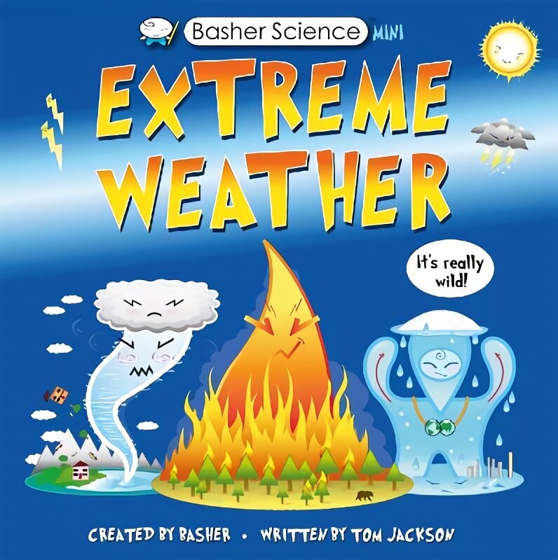 Basher Science Mini: Extreme Weather: It's really wild! цена и информация | Noortekirjandus | kaup24.ee