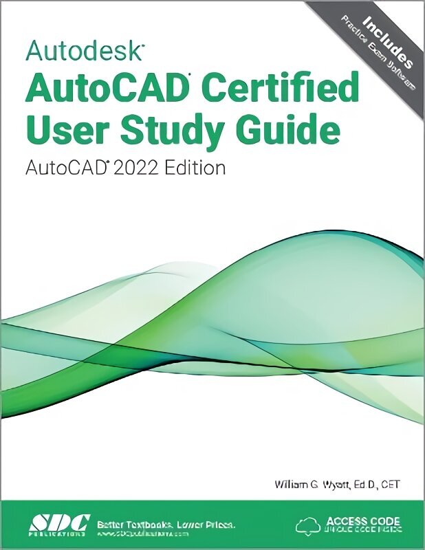 Autodesk AutoCAD Certified User Study Guide: AutoCAD 2022 Edition hind ja info | Majandusalased raamatud | kaup24.ee