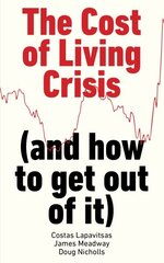 Cost of Living Crisis: (and how to get out of it) цена и информация | Книги по экономике | kaup24.ee