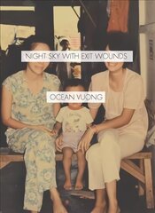 Night Sky with Exit Wounds hind ja info | Luule | kaup24.ee