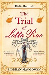 Trial of Lotta Rae: The unputdownable historical novel of 2022 цена и информация | Фантастика, фэнтези | kaup24.ee