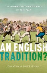 English Tradition?: The History and Significance of Fair Play цена и информация | Исторические книги | kaup24.ee