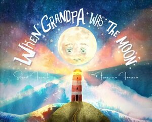 When Grandpa Was the Moon цена и информация | Книги для детей | kaup24.ee