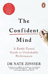 Confident Mind: A Battle-Tested Guide to Unshakable Performance цена и информация | Самоучители | kaup24.ee