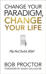 Change Your Paradigm, Change Your Life цена и информация | Книги по экономике | kaup24.ee