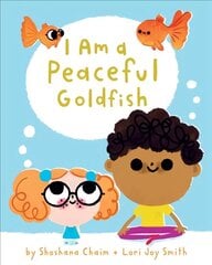I Am a Peaceful Goldfish hind ja info | Väikelaste raamatud | kaup24.ee
