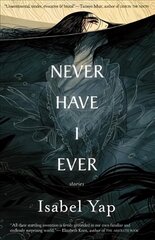 Never Have I Ever: Stories hind ja info | Fantaasia, müstika | kaup24.ee