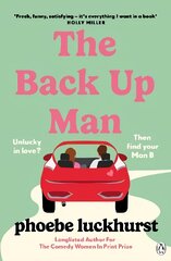 Back Up Man: The hilarious and heartwarming brand new romcom perfect for fans of The Flatshare hind ja info | Fantaasia, müstika | kaup24.ee