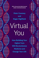 Virtual You: How Building Your Digital Twin Will Revolutionize Medicine and Change Your Life hind ja info | Majandusalased raamatud | kaup24.ee